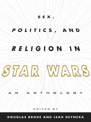 cover image of Sex, Politics, and Religion in Star Wars